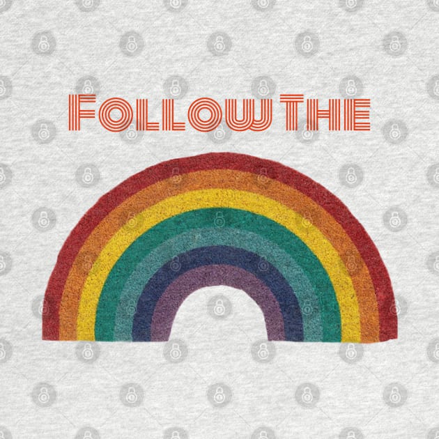 Retro Follow The Rainbow by Wandering Barefoot